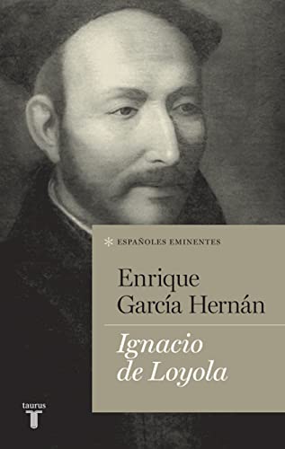 Ignacio de Loyola (Españoles Eminentes)