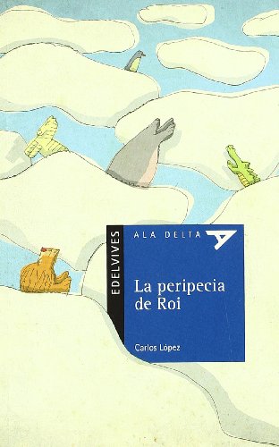 La peripecia de Roi: 74 (Ala Delta - Serie azul)