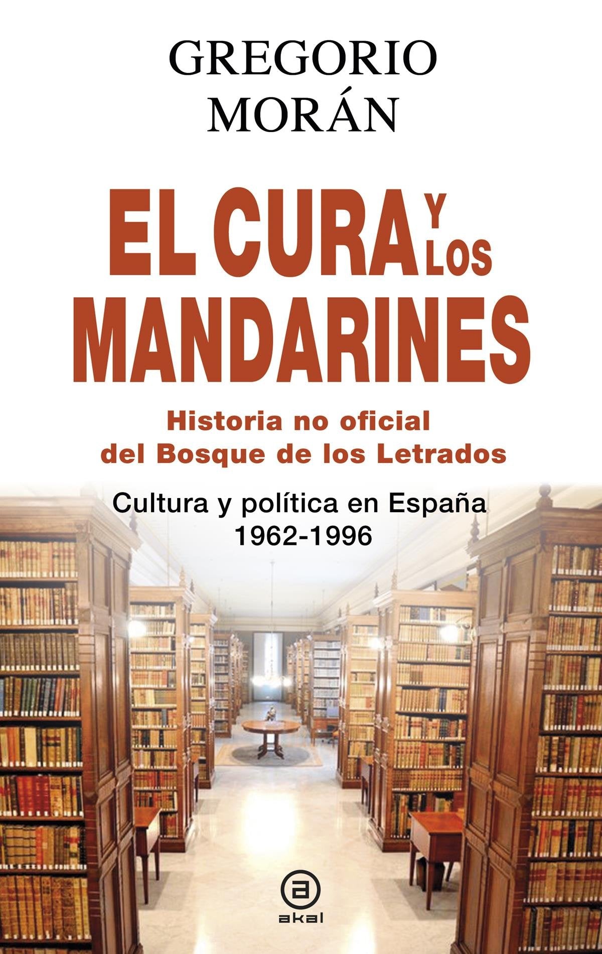 El cura y los mandarines (Historia no oficial del Bosque de los Letrados)