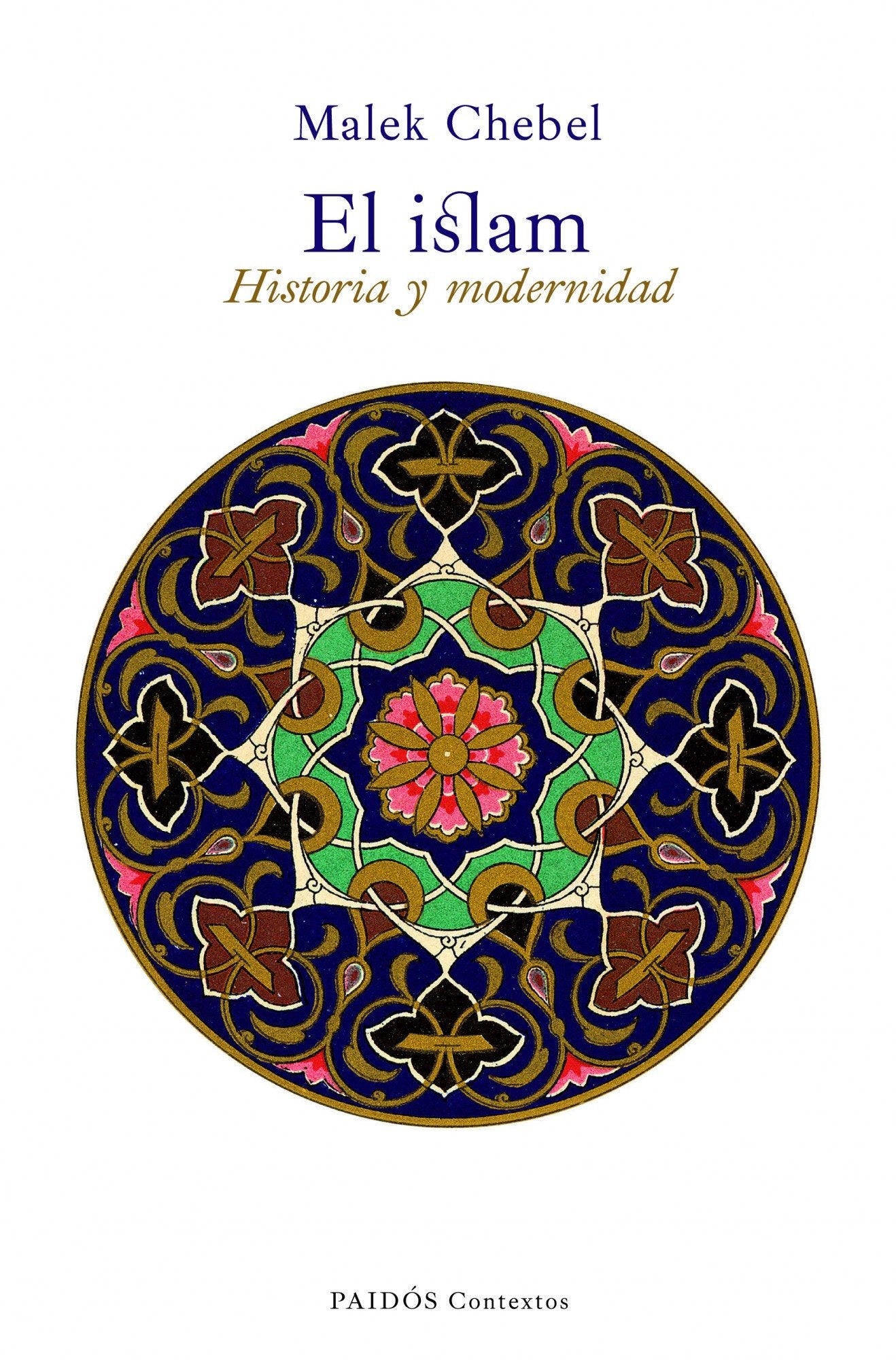 El islam: Historia y modernidad (Contextos)