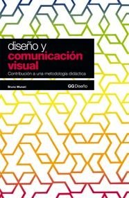 Diseño y comunicación visual: Contribución a una metodología didáctica (GG Diseño)