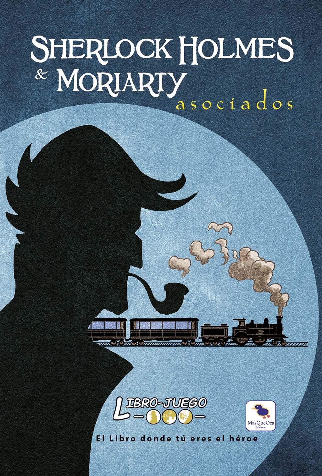 Sherlock Holmes & Moriarty Asociados: El libro donde tú eres el héroe: 11 (Libro-Juego)