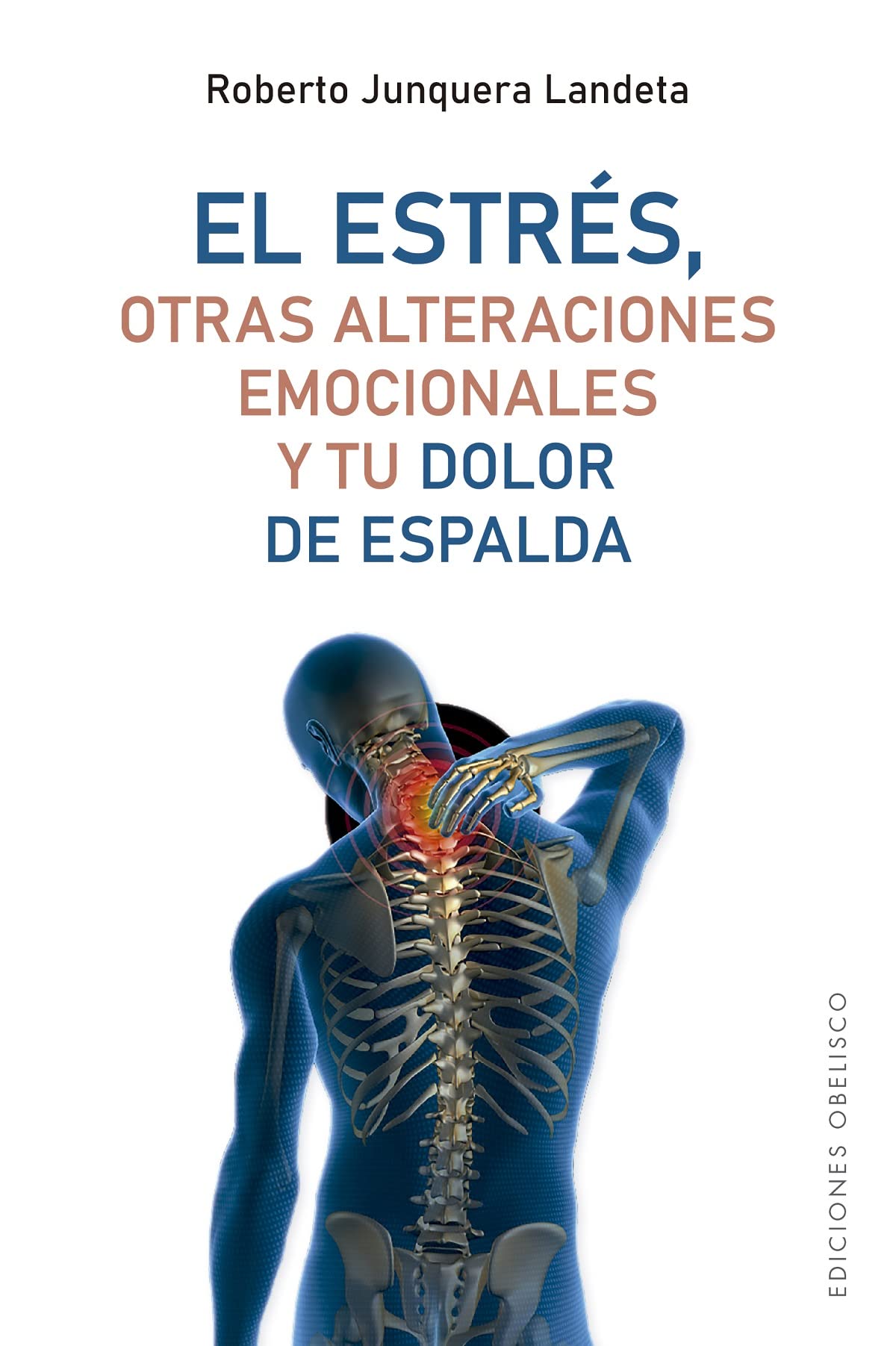 El estrés, otras alteraciones emocionales y tu dolor de espalda: Otras Alternativas Emocionales/ the Other Alternatives (Salud y vida natural)