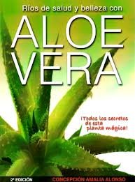 Ríos de salud y belleza con aloe Vera (2ª ed.)