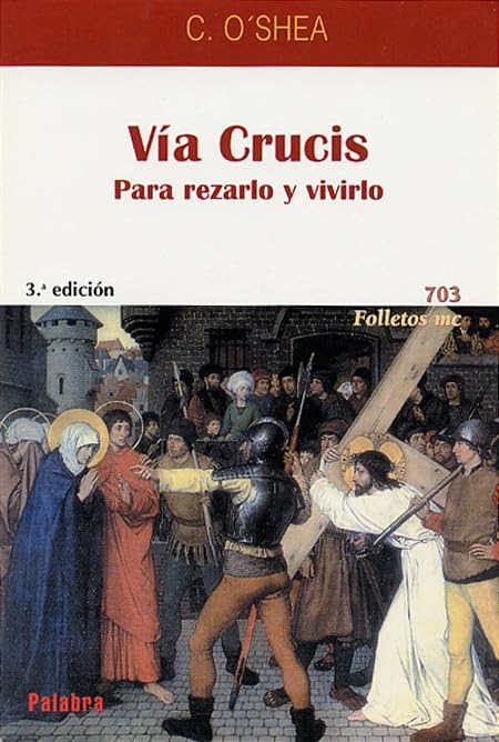 Vía Crucis: Para rezarlo y vivirlo. (Folletos MC)