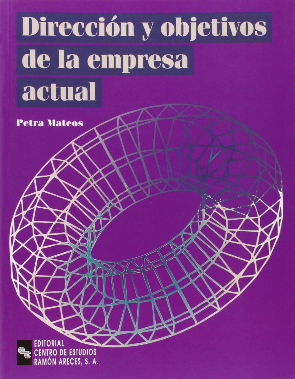 Dirección y Objetivos de La Empresa Actual (Libro Técnico)