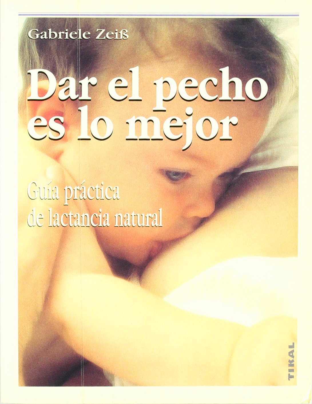DAR EL PECHO ES LO MEJOR (SIN COLECCION)