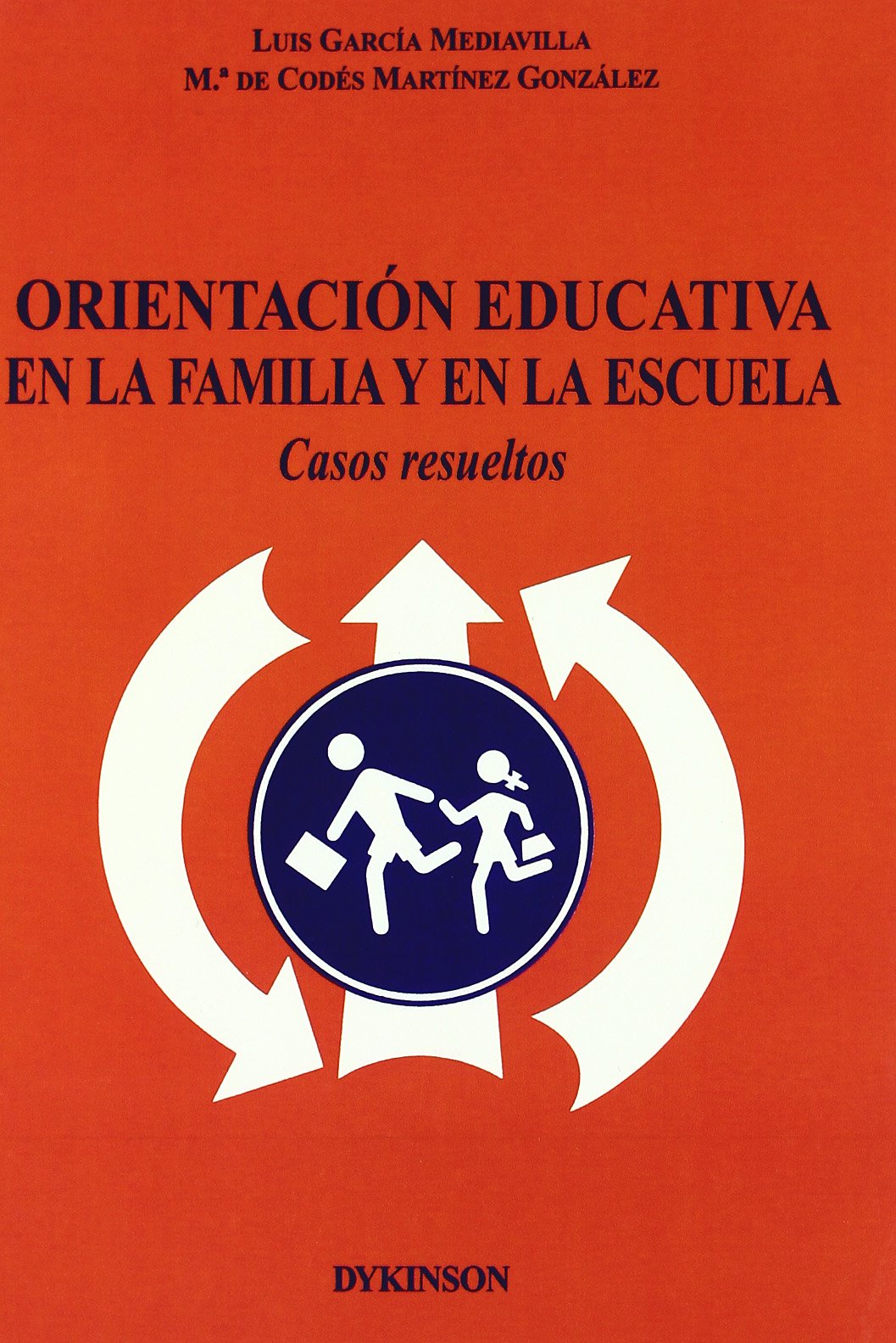 Orientación educativa en la familia y en la escuela: casos resueltos (SIN COLECCION)