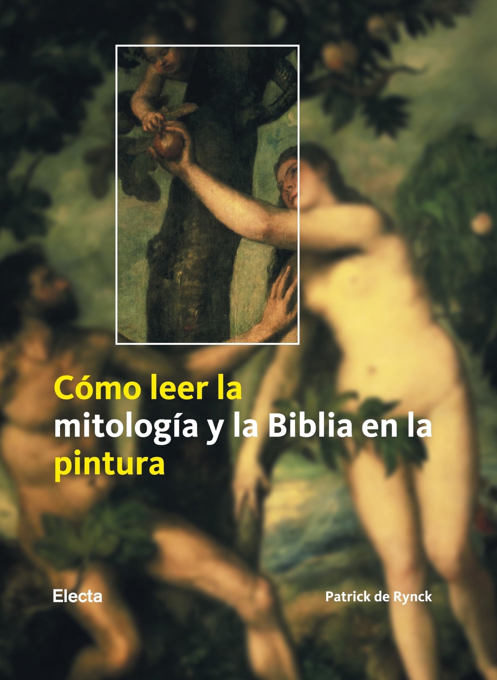 Cómo leer la mitología y la Biblia en la pintura (ELECTA ARTE)