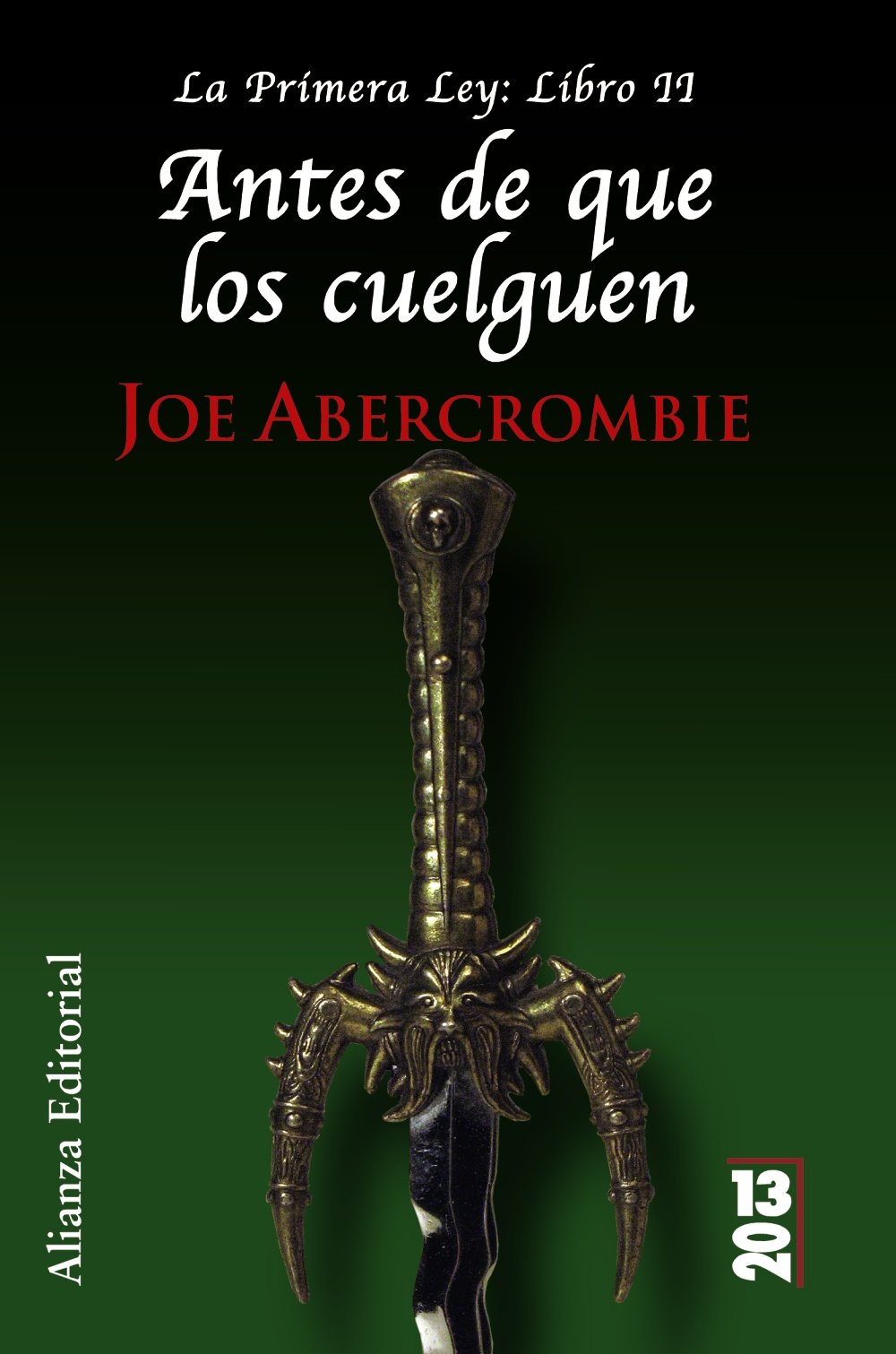 Antes de que los cuelguen: La Primera Ley: Libro II (13/20)