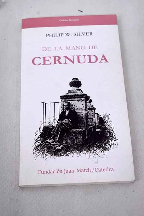 De la mano de cernuda : invitaciona la poesia