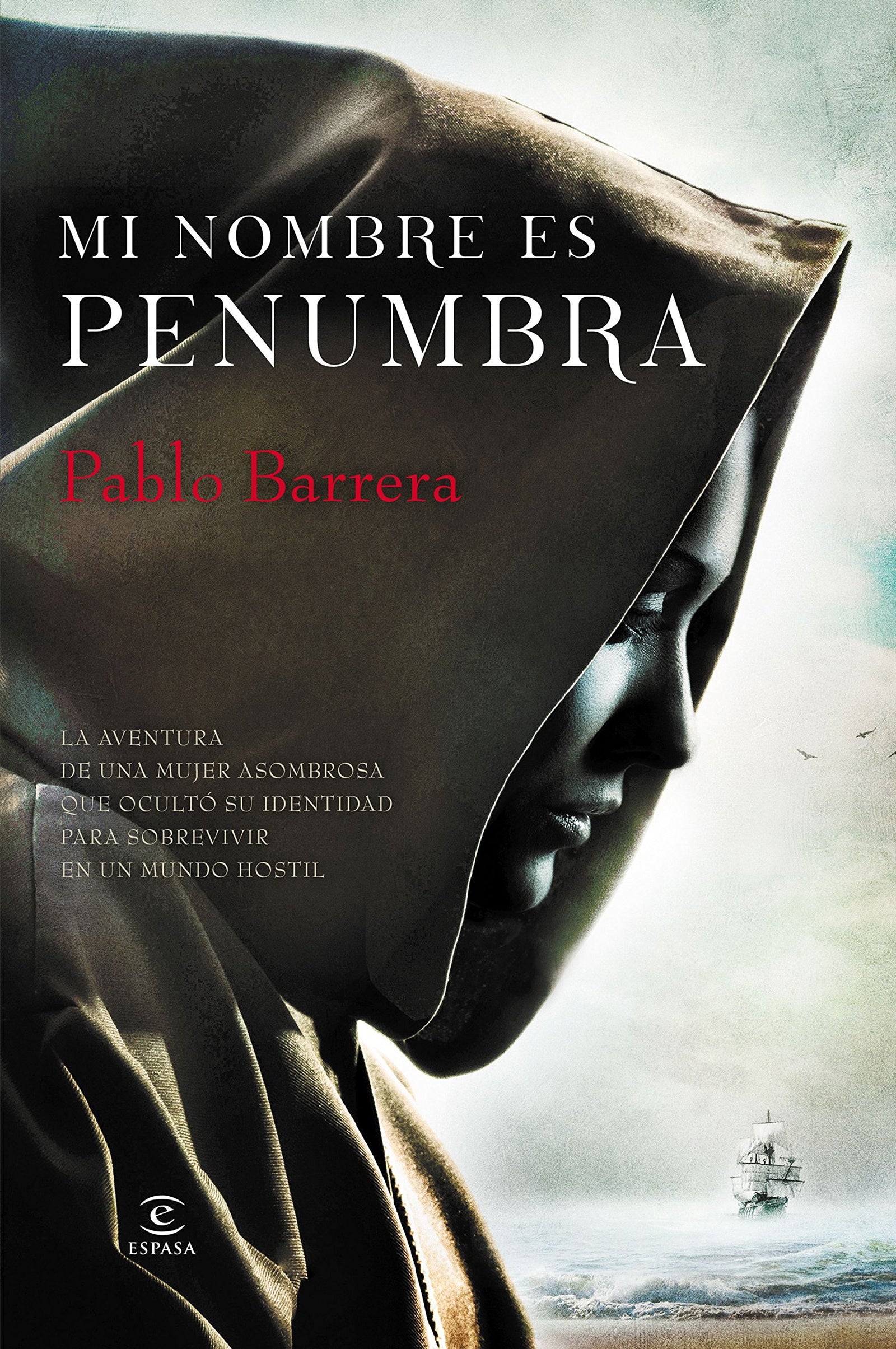 Mi nombre es penumbra (ESPASA NARRATIVA)