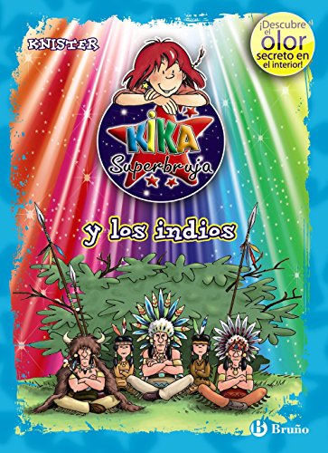Kika Superbruja y los indios (ed. COLOR) (Castellano - A PARTIR DE 8 AÑOS - PERSONAJES - Kika Superbruja)