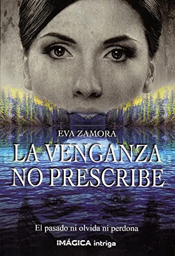 La venganza no prescribe