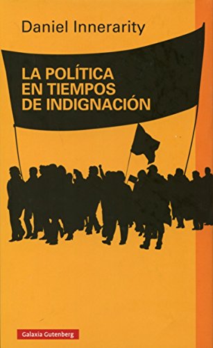 La política en tiempos de indignación (Ensayo)