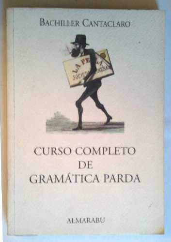 Curso completo de gramatica pardadividido en 15 lecciones en las que se dan reglas fijas para que...