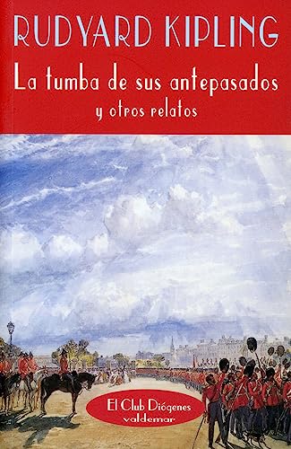La tumba de sus antepasados: Y otros relatos (El Club Diógenes)