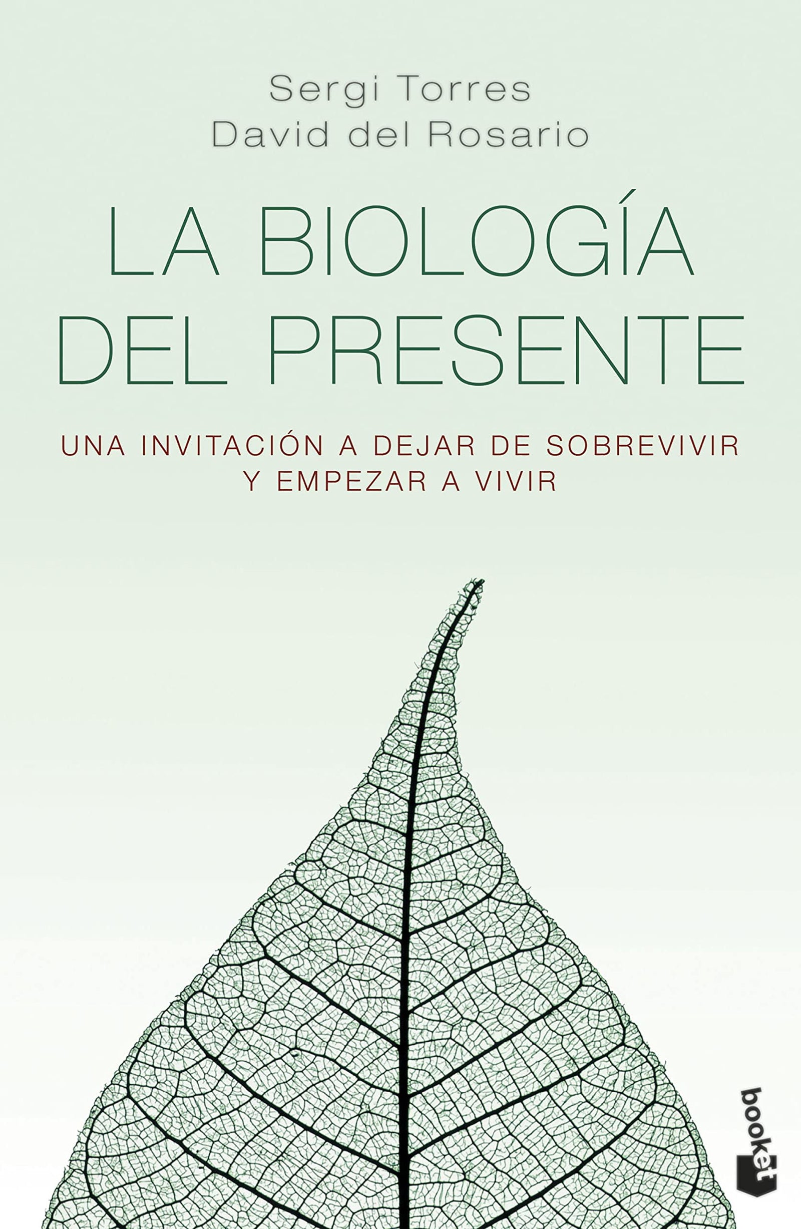 La biología del presente: Una invitación para dejar de sobrevivir y empezar a vivir (Vivir Mejor)