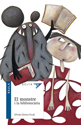 El monstre i la bibliotecària: 24 (Ala Delta Sèrie Blava)