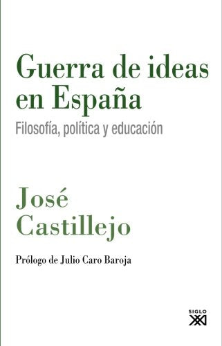 Guerra de ideas en España: Filosofía, política y educación (Olivar de Castillejo)