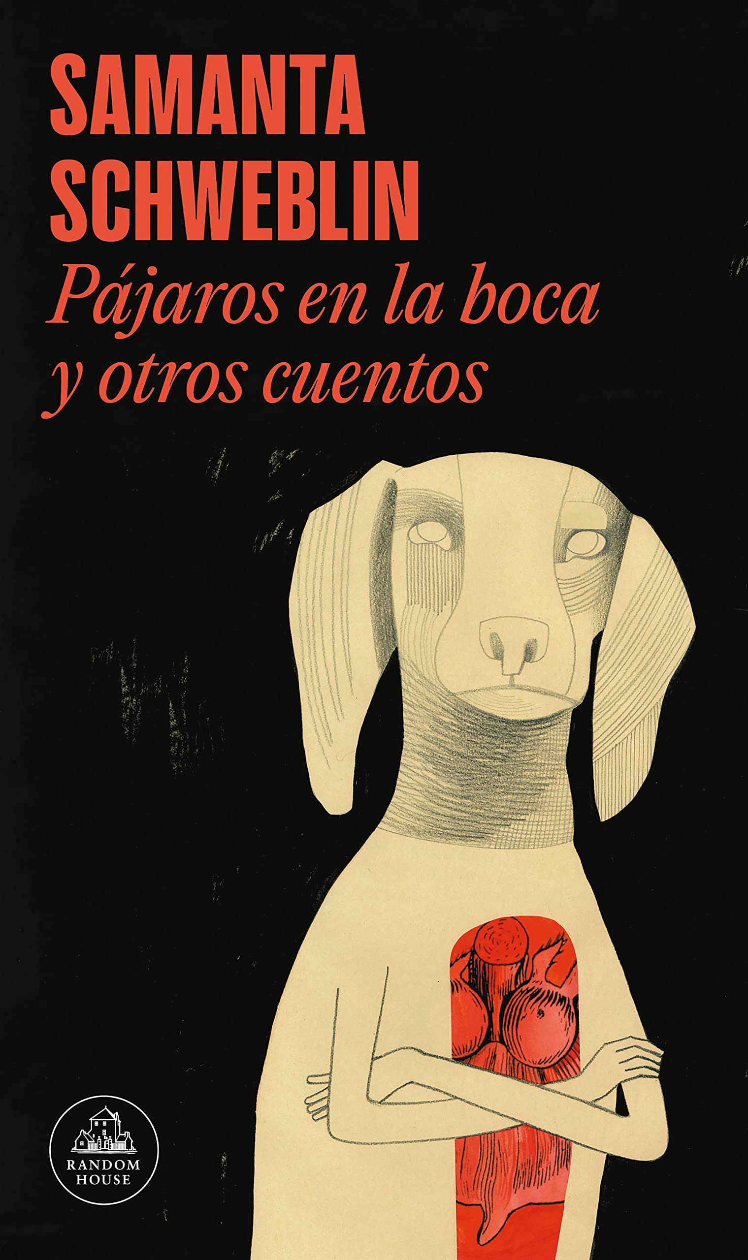 Pájaros en la boca y otros cuentos (Random House)