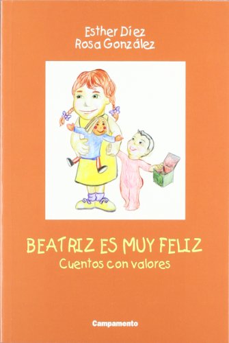 Beatriz es muy feliz. Cuentos con valores (Campamento)