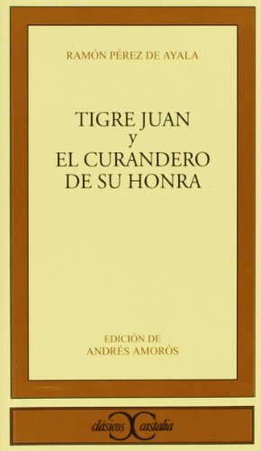 Tigre Juan y El curandero de su honra .: 103 (CLASICOS CASTALIA. C/C)