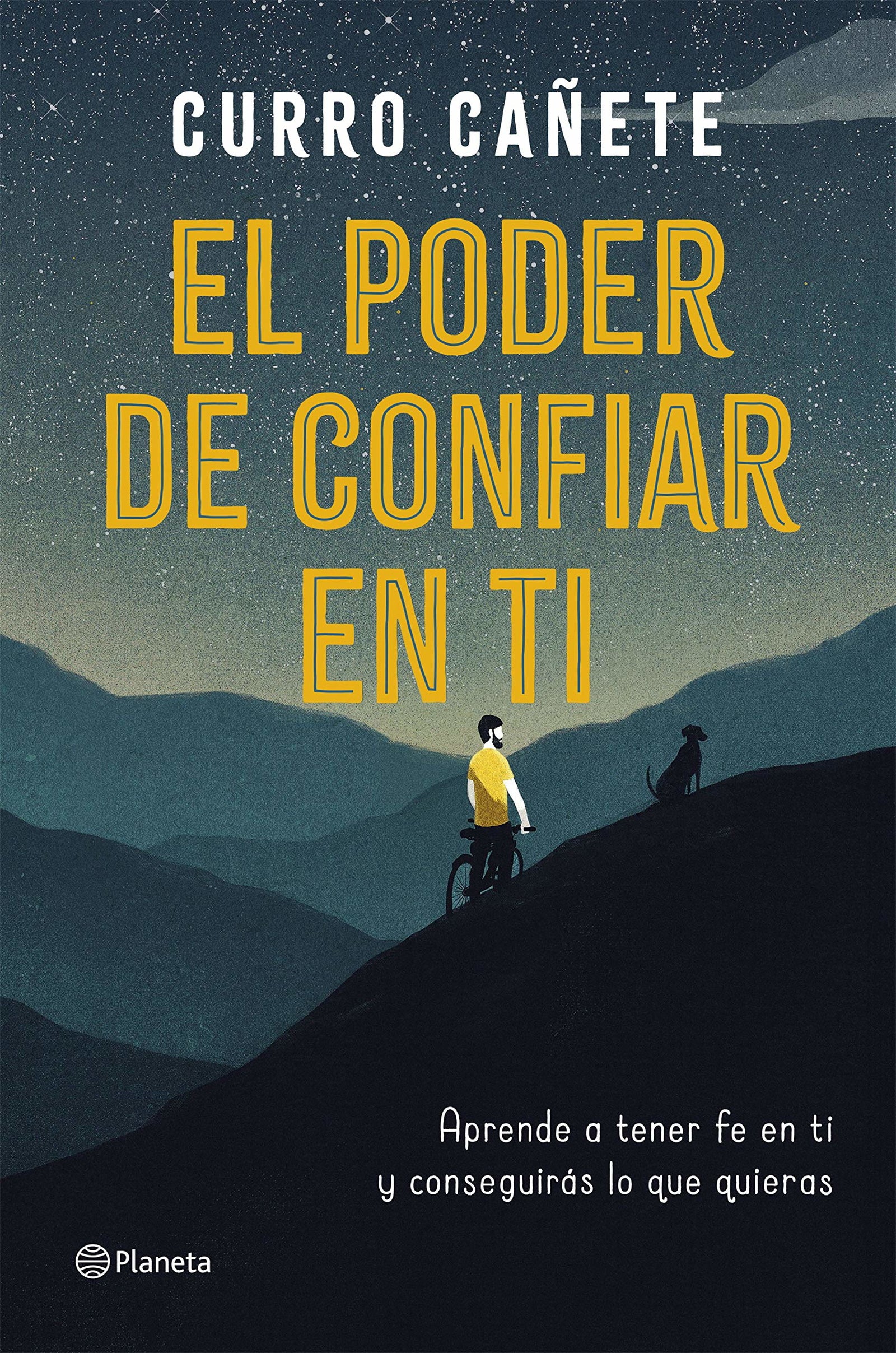 El poder de confiar en ti: Aprende a tener fe en ti y conseguirás lo que quieras (No Ficción)