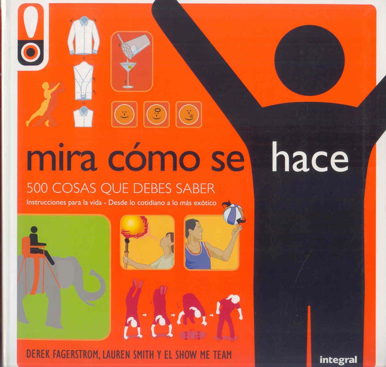 Mira cómo se hace: 500 cosas que debes saber: 184 (NO FICCION JUVENIL)