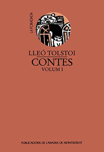 Lleó Tolstoi, Contes, Volum I (La Foradada)