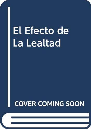 El Efecto de La Lealtad