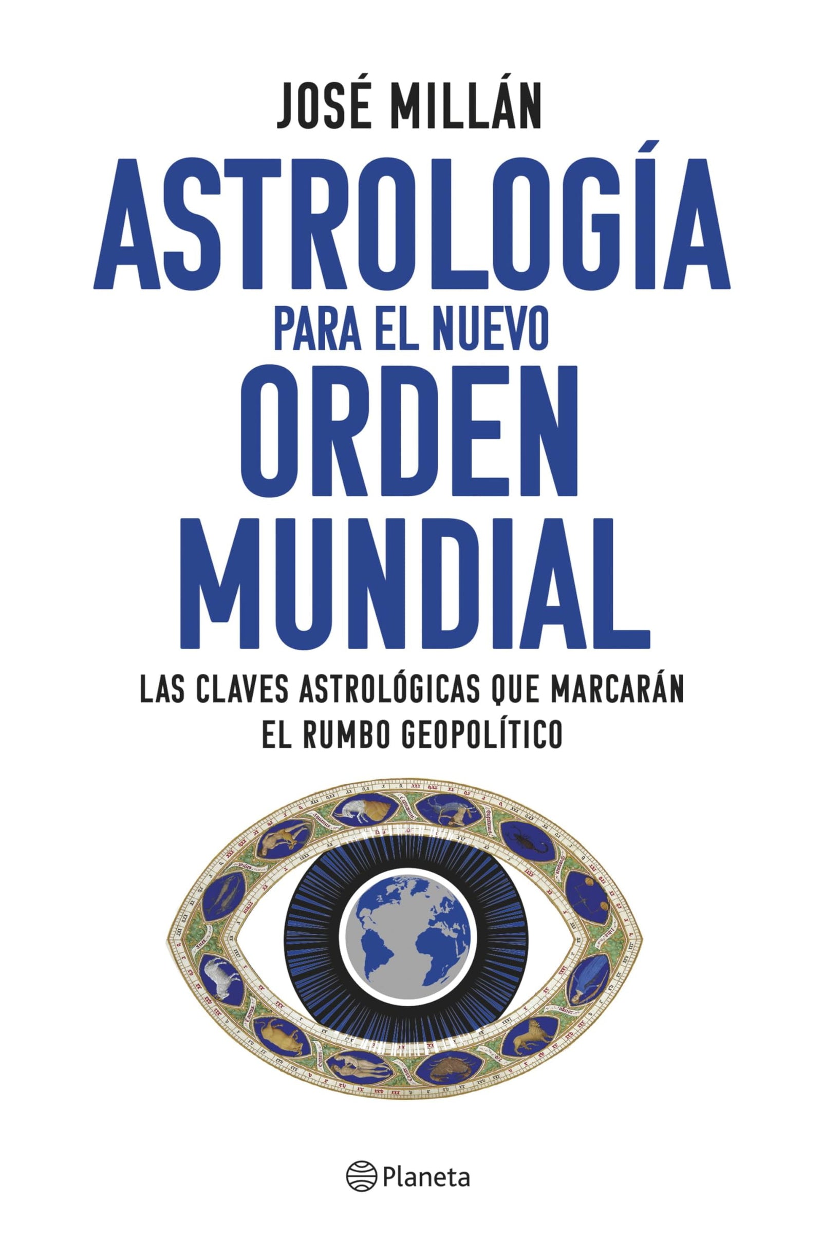Astrología para el nuevo orden mundial: Las claves astrológicas que marcarán el rumbo geopolítico (No Ficción)
