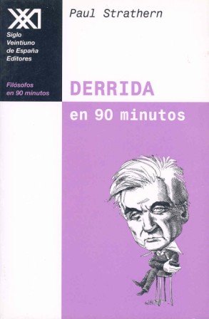 Derrida en 90 minutos: (n. 1930) (Filósofos en 90 minutos)