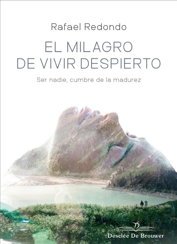 El milagro de vivir despierto. Ser nadie, cumbre de la madurez: 92 (A los cuatro vientos)