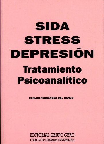 Sida, stress, depresión.Tratamiento Psicoanalítico (Extensión universitaria)