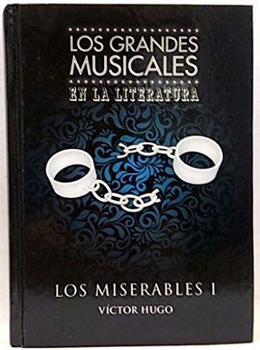 Los miserables I (Los grandes muciscales en la literatura)