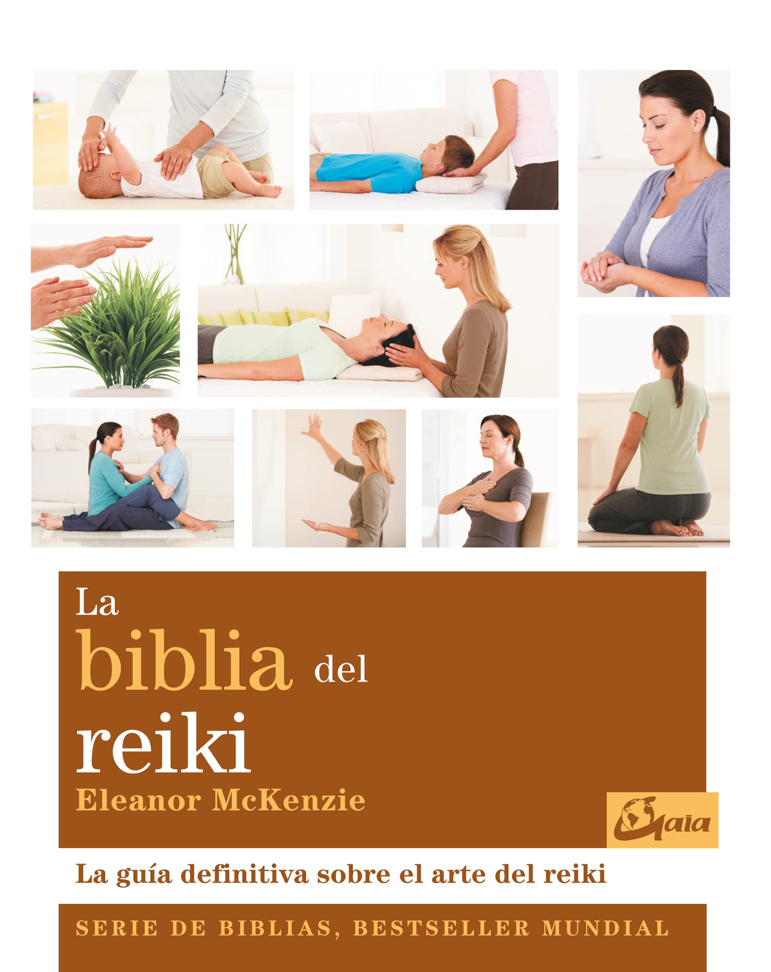 La biblia del reiki: La guía definitiva sobre el arte del reiki (Cuerpo-Mente)