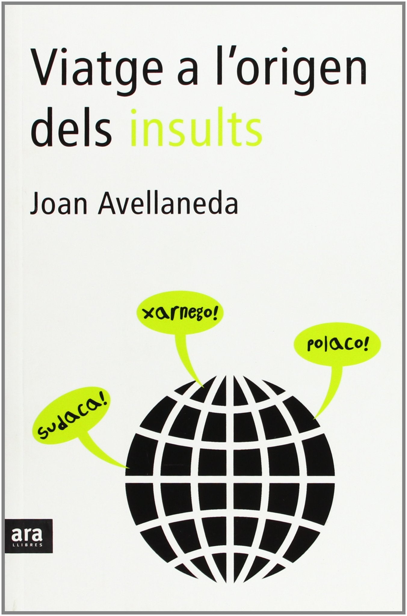 Viatge A L'Origen Dels Insults (CATALAN)