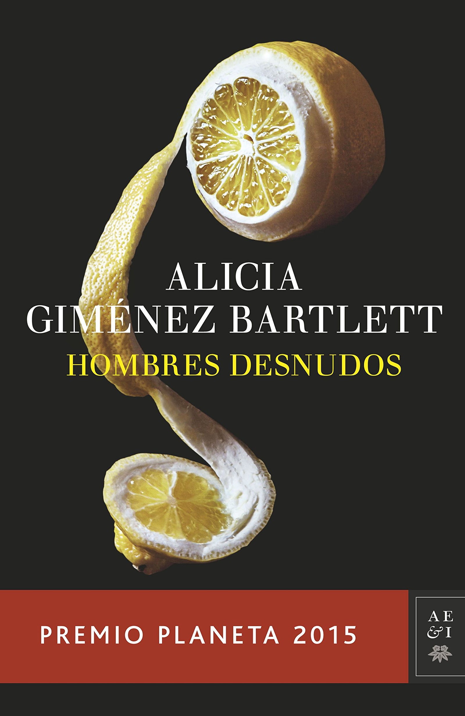Hombres desnudos: Premio Planeta 2015 (Autores Españoles e Iberoamericanos)