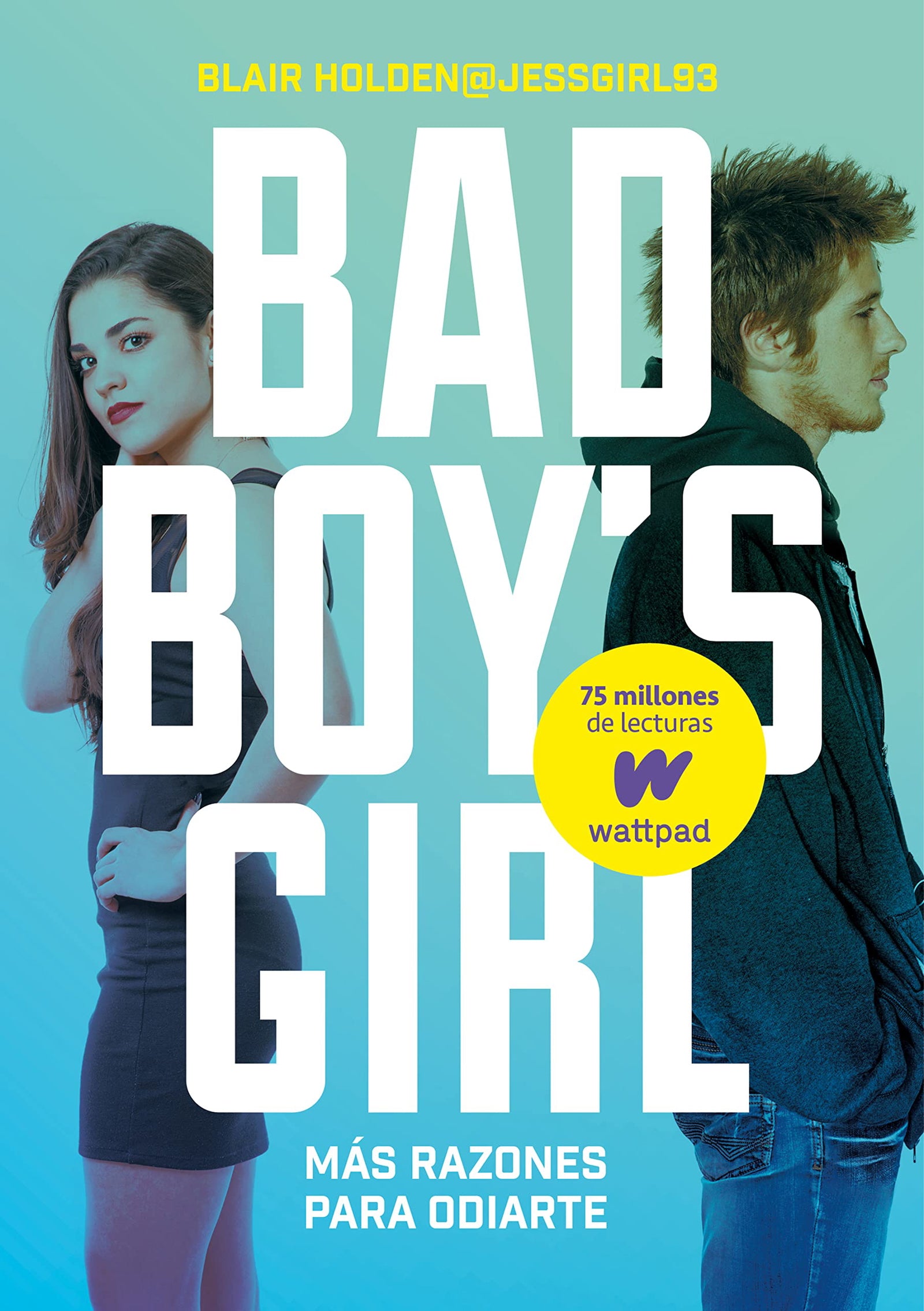 Más razones para odiarte (Bad Boy's Girl 2) (Wattpad)