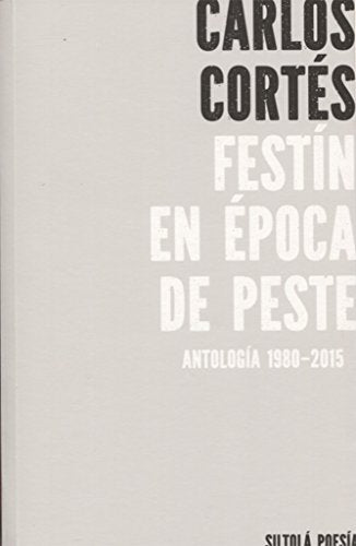 FESTÍN EN ÉPOCA DE PESTE (Siltolá Poesía)