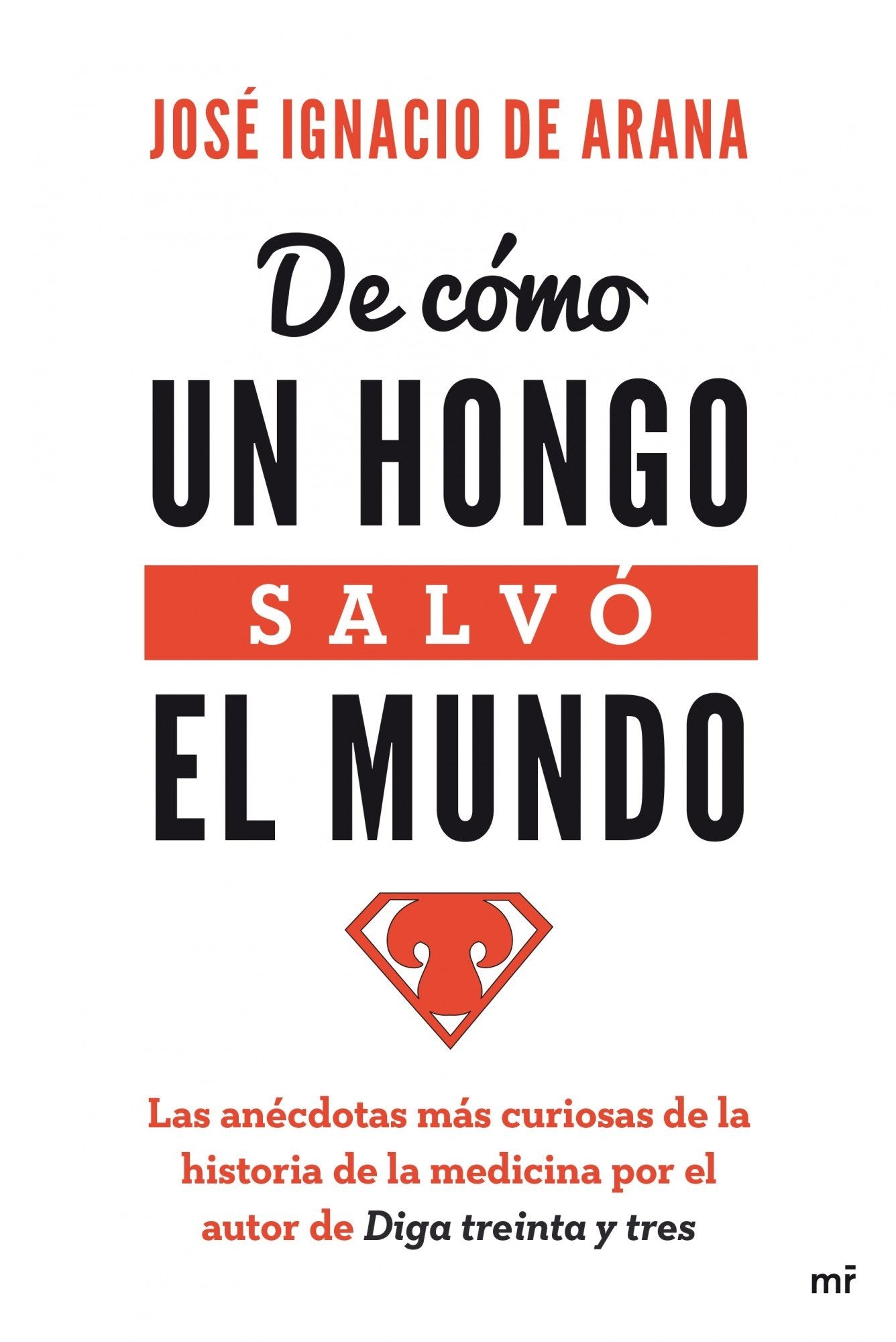 De cómo un hongo salvó el mundo (MR Prácticos)
