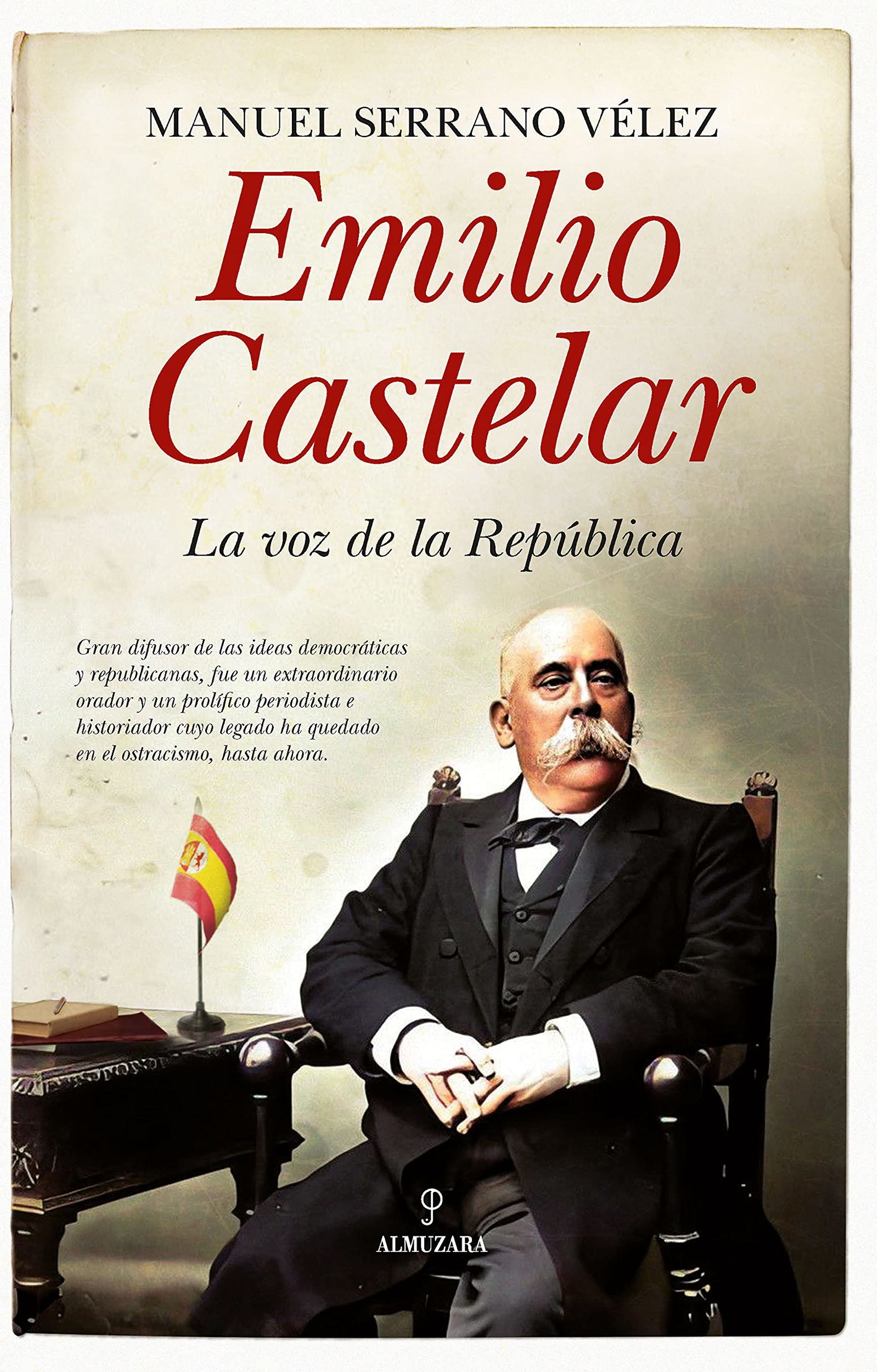 Emilio Castelar: La voz de la República (Memorias y biografías)