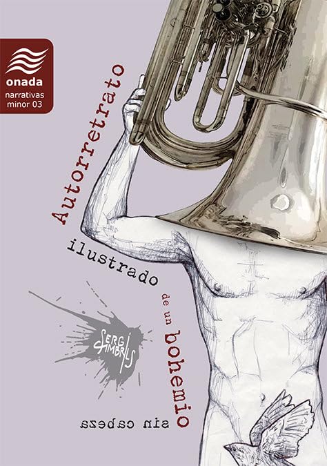 Autorretrato ilustrado de un bohemio sin cabeza: 1 (Narrativas, sèrie Minor)
