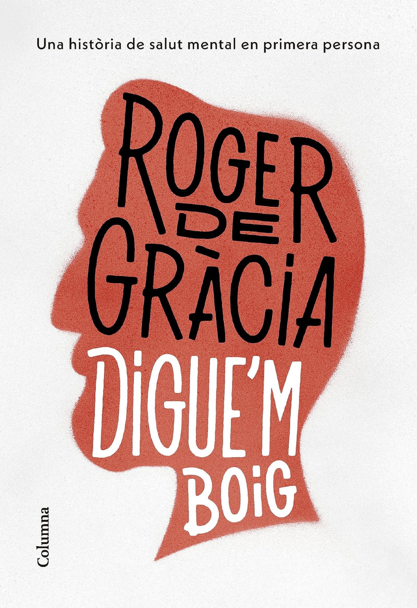 Digue'm boig (NO FICCIÓ COLUMNA)