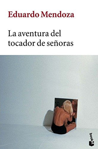 La aventura del tocador de señoras: 6 (Biblioteca Eduardo Mendoza)
