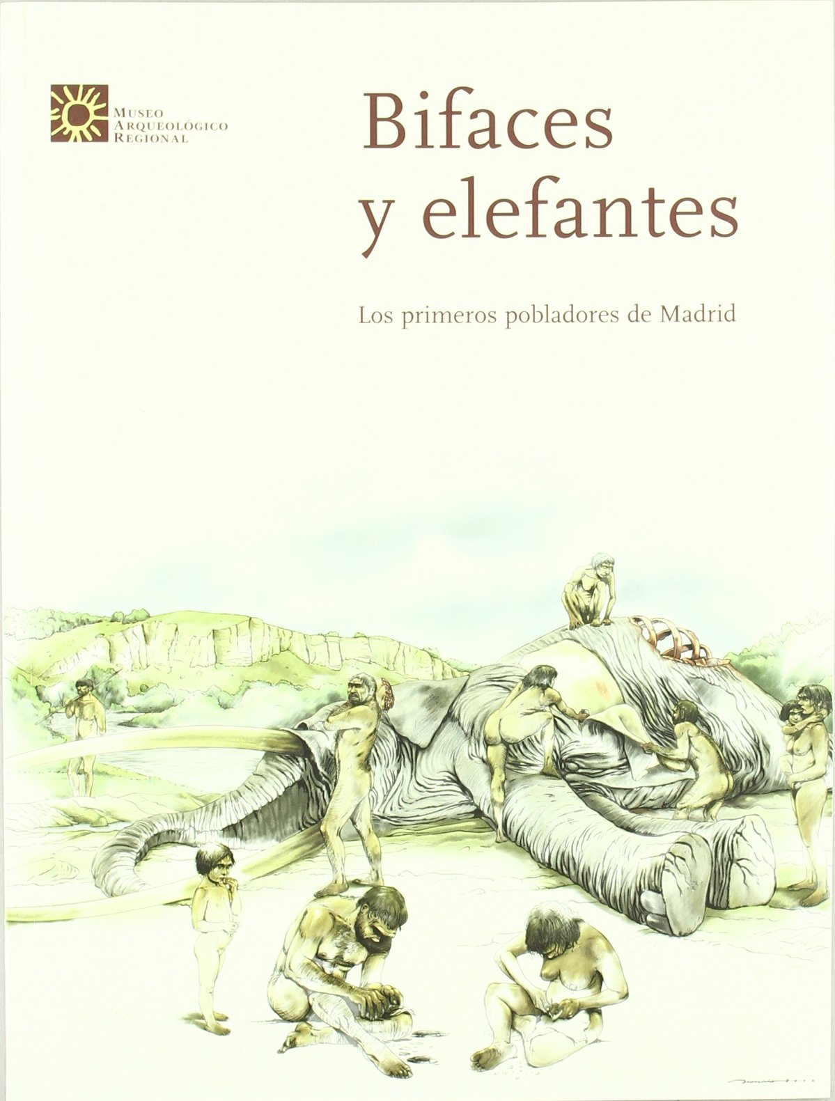 Bifaces y elefantes. los primeros pobladores de Madrid