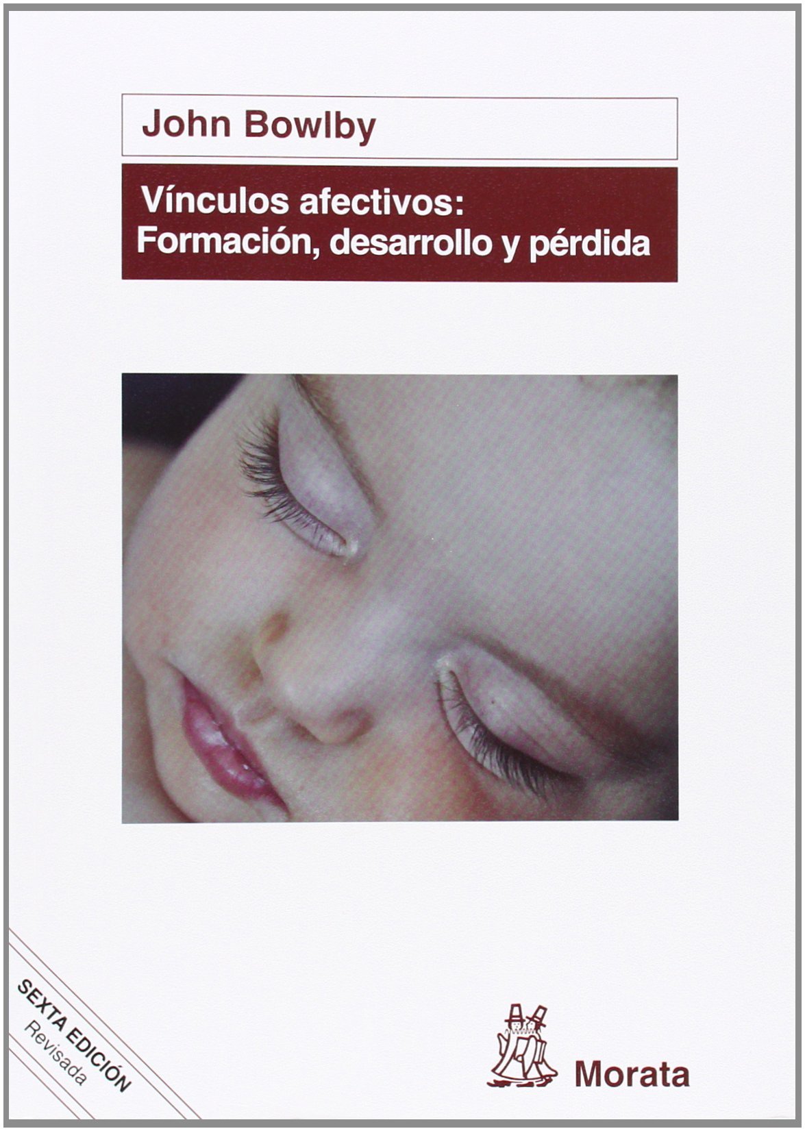 Vínculos afectivos: formación, desarrollo y pérdida (PSICOLOGIA)