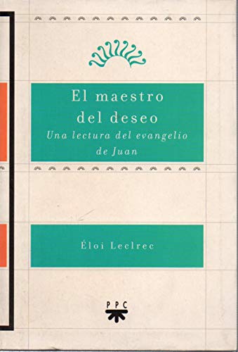 El maestro del deseo: Una lectura del evangelio de Juan: 12 (Sembradores)