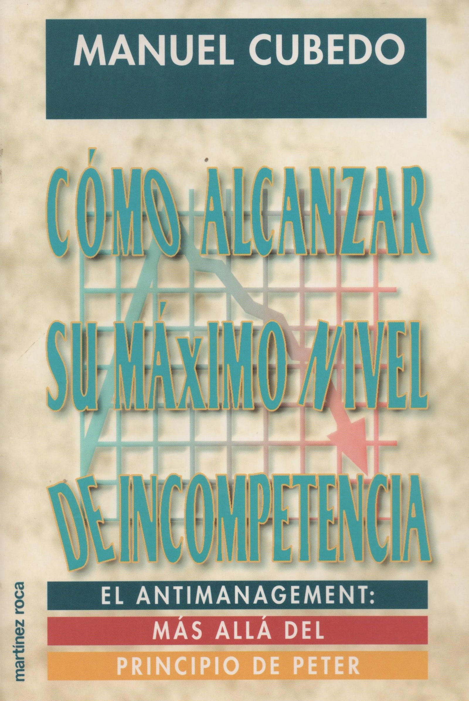 Como alcanzar su maximo nivel de incompetencia